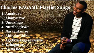 Charles KAGAME Playlist Songs