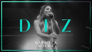 GABRIELA ROCHA - DIZ (YOU SAY) (AO VIVO)