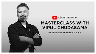 Kérastase Masterclass x Vipul Chudasama: Cut, care & styling for wavy-curly hair