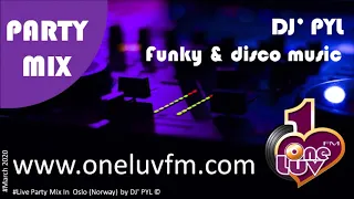 Live Party Mix 🔥 by DJ' PYL© on OneLuvFm #March 2020