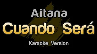 Aitana - Cuando será (Karaoke Letra)