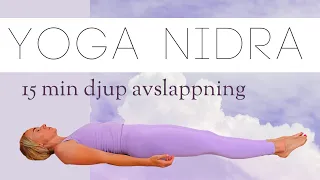 15 min YOGA NIDRA på svenska. Guidad meditation kroppsscanning för djup avslappning + återhämtning.