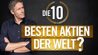 Die 10 besten Aktien der Welt?