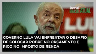 Governo Lula vai enfrentar o desafio de colocar pobre no orçamento e rico no imposto de renda