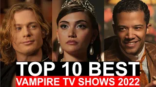 Top 10 Best Vampire TV Shows 2022 | Netflix & ShowTime & Peacock