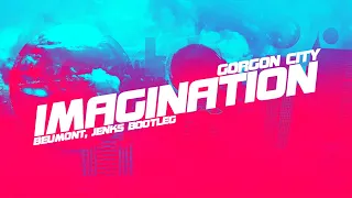 Gorgon City - Imagination (Beumont, Jenks Bootleg)