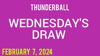 The National Lottery Thunderball Drawing for Wednesday 07 February 2024