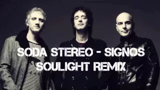 Soda Stereo - Signos (Soulight Remix)