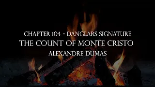 Chapter 104 - The Count of Monte Cristo By Alexandre Dumas