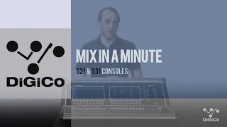 사운더스 - DiGiCo S21 & S31 Consoles - Introduction/ Mix In A Minute