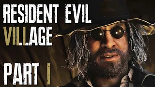 It's RE7 + RE4 and I'm into it so far - [Resident Evil Village - Part 1]