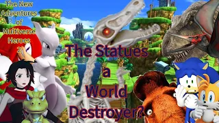 Multiverse Heroes- The Statues a World Destroyer?