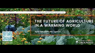 The Future of Agriculture in a Warming World Panel