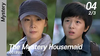 [CC/FULL] The Mystery Housemaid EP04 (2/3) | 수상한가정부