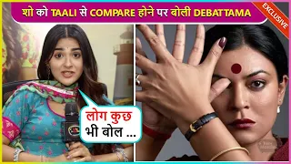 Debattama Saha On Show ‘Krishna Mohini’, Comparision With Taali, Fahmaan & More