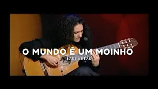 Badi Assad - O Mundo é um Moinho