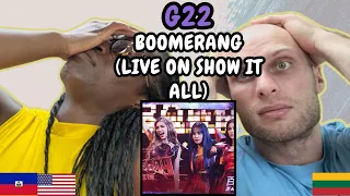 REACTION TO G22 - Boomerang (Live on Show It All) | FIRST TIME WATCHING