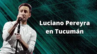 ¿Porque Lloró Luciano Pereyra en Tucumán?