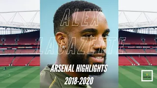 Alexandre Lacazette - Arsenal Highlights 2018/2020 - 'XO TOUR LIF3'