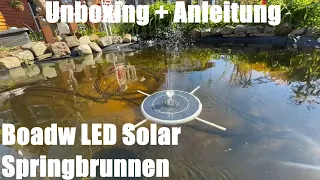 Boadw LED Solar Springbrunnen 5,5W 215mm Solarbrunnen 3300mAh Batterie Solar Unboxing und Anleitung