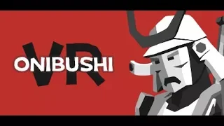 Onibushi Vr! - Virtual Samurai Man