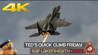 LIVE USAF TED'S QUICK CLIMB FRIDAY F-15 & F-35 ACTION • UNRESTRICTED CLIMBS RAF LAKENHEATH 26.04.24