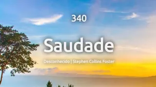 340 SAUDADE - HINÁRIO ADVENTISTA