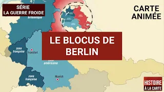 La Guerre froide : le Blocus de Berlin en 3 minutes