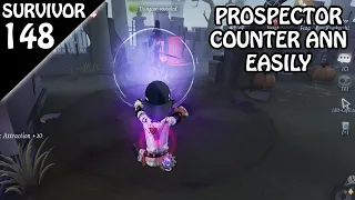 How to counter "Ann" with prospector - Survivor Rank #148 (Identity V)