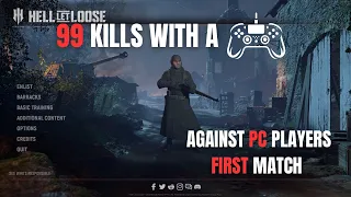 HELL LET LOOSE PC Veteran plays with a Controller - full match