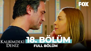 Kalbimdeki Deniz 18. Bölüm