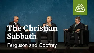 Ferguson and Godfrey: The Christian Sabbath (Seminar)