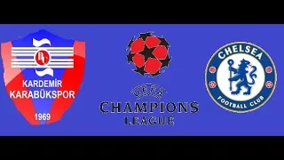 KARABÜKSPOR - CHESLSEA ŞAMPİYONLAR LİGİ MAÇI