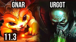 GNAR vs URGOT (TOP) | 0/0/15, Rank 7 Gnar | EUW Challenger | v11.3