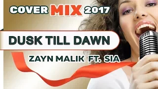 Dusk Till Dawn - Zayn Malik feat. Sia | Beautiful Covers MIX