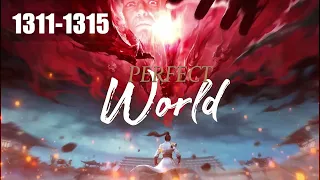 Perfect World โลกอันสมบูรณ์แบบ ตอนที่ 1311-1315