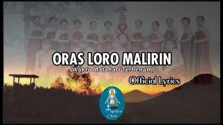 ORAS LORO MALIRIN (Official Lyrics dan Terjemahan)