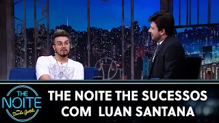 The Noite The Sucessos com  Luan Santana | The Noite (15/03/24)