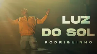 Rodriguinho - Luz do Sol (Clipe Oficial)