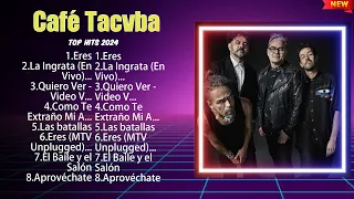 Café Tacvba Mix Éxitos~ Lo Mas Nuevo 2024~ Lo Mejor Canciones