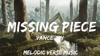 Vance Joy - Missing Piece (Lyrics)  | 30mins - Feeling your music