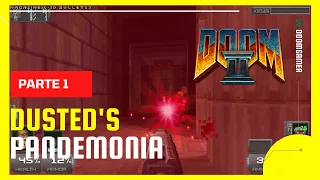 🐍 DooM 2 Dusted's Pandemonia Parte 1【 Mod monster randomizer 】