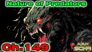 The Nature of Predators ch.149 | HFY | Series