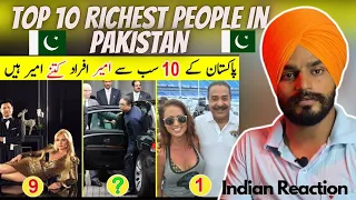 Top 10 Richest People in Pakistan 2022 | List of Pakistani Billionaires in 2022 | Indian Reaction |