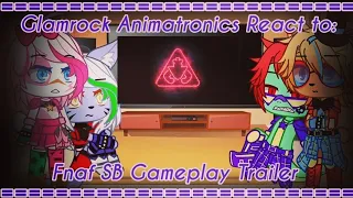 Glamrock Animatronics React to: Fnaf Security Breach Gameplay Trailer | Gacha Club