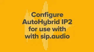 Configure JK Audio AutoHybrid IP2 for use with sip.audio