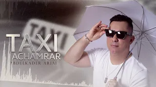 Abdelkader Ariaf - Taxi Achamrar (Exclusive Music Video ) Izran Narif 2023