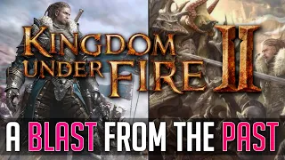 Kingdom Under Fire II - A Blast From the Past