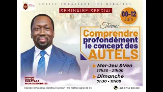 𝗟𝗘 𝗖𝗢𝗡𝗖𝗘𝗣𝗧 𝗗𝗘𝗦 𝗔𝗨𝗧𝗘𝗟𝗦- jour1-Bishop Ouattara Mohamed Idriss