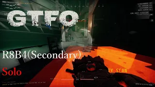 GTFO R8B4(Secondary) Solo